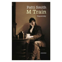 M Train - Vzpomínky - Patti Smith, M Train