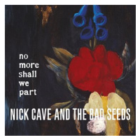 Cave Nick & The Bad Seeds: No More Shall We Part - CD