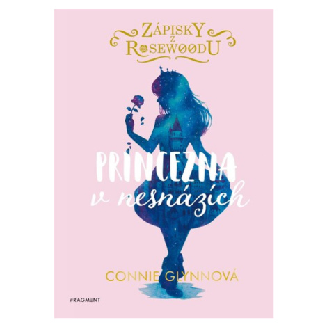 Zápisky z Rosewoodu Princezna v nesnázíc - Connie Glynnová