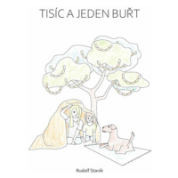 Tisíc a jeden buřt - Staník Rudolf