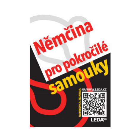 Němčina pro pokročilé samouky + mp3 - Alena Nekovářová Leda