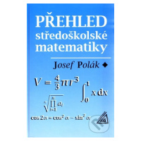 Přehled středoškolské matematiky - Josef Polák - kniha z kategorie Odborné a naučné