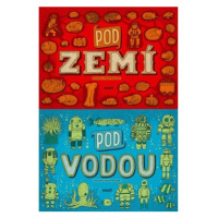 Pod zemí, pod vodou