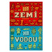 Pod zemí, pod vodou