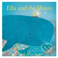 Ella and the Waves - Britta Teckentrup - kniha z kategorie Pro děti