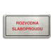 Accept Piktogram "ROZVODNA SLABOPROUDU" (160 × 80 mm) (stříbrná tabulka - barevný tisk)