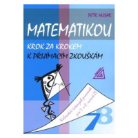 Matematikou krok za krokem k přijímacím zkouškám/Kalendář řešených písemek pro 7.a 8. ročník ZŠ