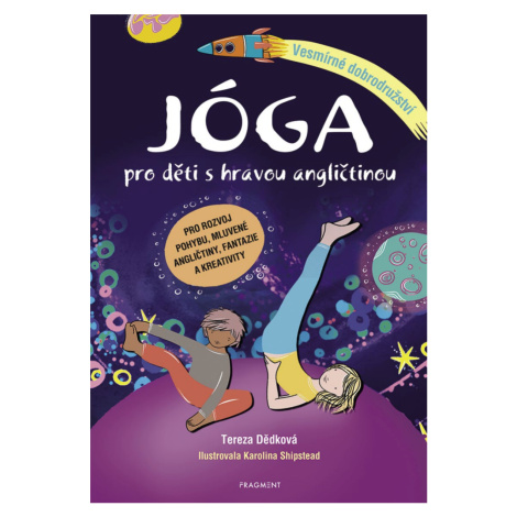 Jóga pro děti s hravou angličtinou – Vesmírné dobrodružství - Tereza Dědková