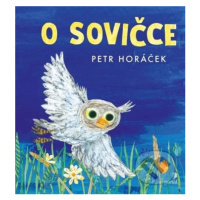 O sovičce - Petr Horáček, Petr Horáček (ilustrátor) - kniha z kategorie Pohádky