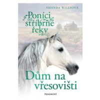 Poníci od stříbrné řeky – Dům na vřesovišti - Amanda Willsová