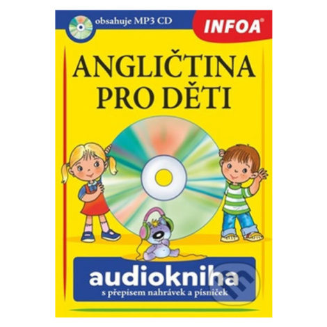 Angličtina pro děti (Audiokniha s přepisem nahrávek a písniček) - kniha z kategorie Cizí jazyky Infoa