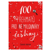 100 přehmatů pro (ne)milovníky češtiny Euromedia Group, a.s.