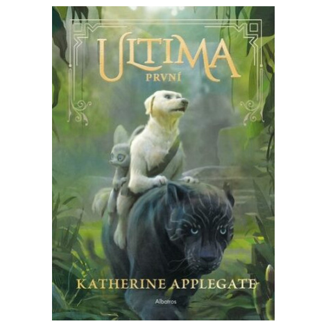 Ultima (2): První - Katherine Applegateová ALBATROS