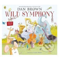 Wild Symphony - Dan Brown, Susan Batori (Ilustrátor) - kniha z kategorie Naučné knihy