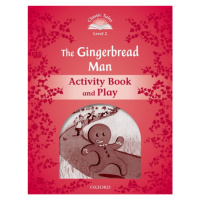CLASSIC TALES Second Edition Level 2 The Gingerbread Man Activity Book and Play Oxford Universit