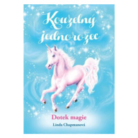 Kouzelný jednorožec: Dotek magie - Linda Chapmanová