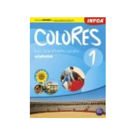 Colores 1 - kurz španělského jazyka - učebnice - Erika Nagy, Krisztina Seres Infoa