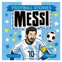 Messi - Simon Mugford, Dan Green (ilustrátor) - kniha z kategorie Naučné knihy