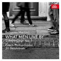 Česká filharmonie, Bělohlávek Jiří: What Men Live By, Symfonie č. 1, H 289 - CD