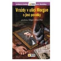 Vraždy v ulici Morgue a jiné povídky - Světová četba pro školáky