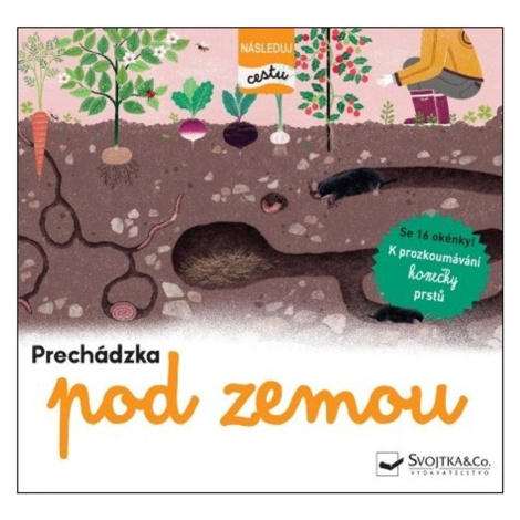 Prechádzka pod zemou – sleduj cestu Svojtka&Co.