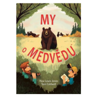 My o medvědu - Huw Lewis Jones, Sam Caldwell