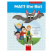 MATT the Bat 2 - Kopírovatelné materiály pro učitele - Miluška Karásková, Lucie Krejčí