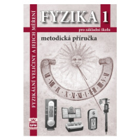 Fyzika 1 pro ZŠ Metodická příručka SPN - pedagog. nakladatelství