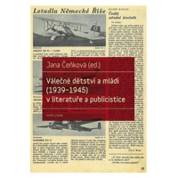 Válečné dětství a mládí (1939-1945) v literatuře a publicistice