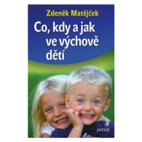 Co, kdy a jak ve výchově dětí - Zdeněk Matějček