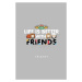 Umělecký tisk Friends - Life is better, 26.7x40 cm