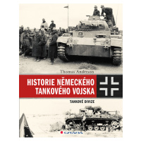 Kniha: Historie německého tankového vojska od Anderson Thomas