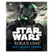 Star Wars: Rogue One Velký obrazový průvodce | Pablo Hidalgo, Kemp Remillard