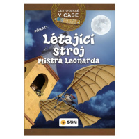 Cestovatelé v čase - Létající stroj mistra Leonarda NAKLADATELSTVÍ SUN s.r.o.