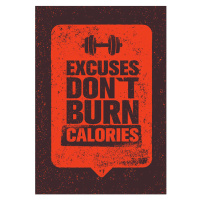 Ilustrace Excuses Don't Burn Calories. Gym Fitness, subtropica, 26.7 × 40 cm