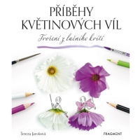 Příběhy květinových víl - Tvoření z lučního kvítí