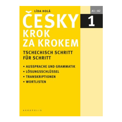 Česky krok za krokem 1 / Tschechisch Schritt für Schritt 1 (Učebnice + klíč + 2 CD) - Lída Holá, Akropolis