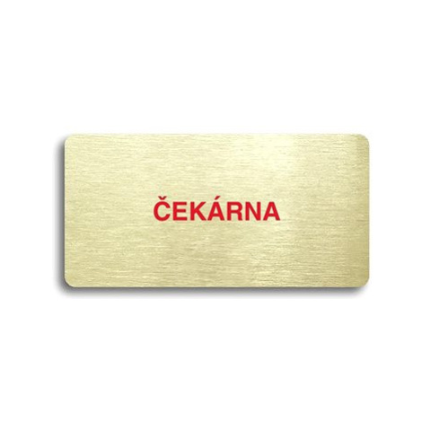 Accept Piktogram "ČEKÁRNA" (160 × 80 mm) (zlatá tabulka - barevný tisk bez rámečku)