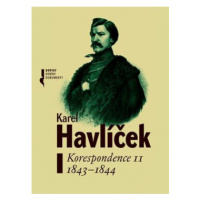 Karel Havlíček. Korespondence II  1843-1844