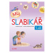 Můj slabikář - 1. díl - Mgr. Lenka Bradáčová, Zuzana Pospíšilová, Hana Rezutková a kol.
