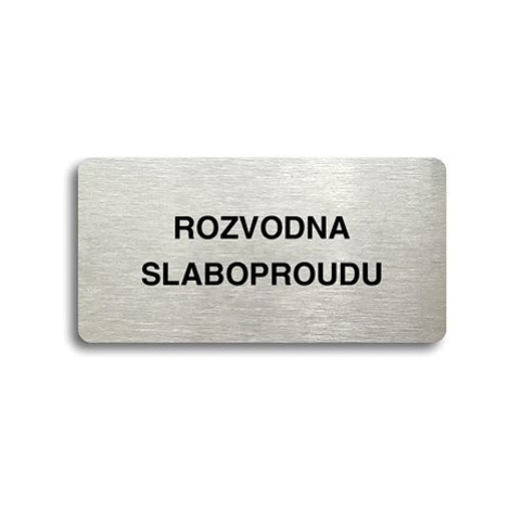 Accept Piktogram "ROZVODNA SLABOPROUDU" (160 × 80 mm) (stříbrná tabulka - černý tisk bez rámečku