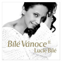 Bílá Lucie: Bílé Vánoce Lucie Bílé II. - CD