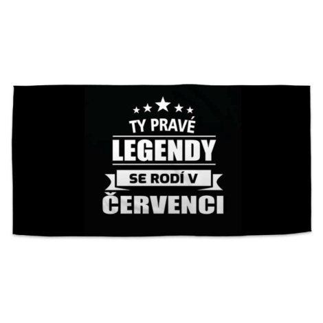 Sablio Ručník Ty pravé legendy se rodí v červenci - 30x50 cm