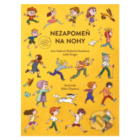 Nezapomeň na nohy - Jana Vašková, Radomila Soukalová, Lukáš Gregor, Eliška Chytková (Ilustrátor)