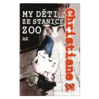 My děti ze stanice ZOO - Christiane F. - kniha z kategorie Beletrie