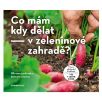 Co mám kdy dělat - v zeleninové zahradě? - Diez Otmar