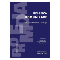 Krizová komunikace: Principy - zkušenosti - postupy