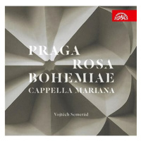 Cappella Mariana, Semerád Vojt: Praga Rosa Bohemiae - hudba renesanční Prahy - CD