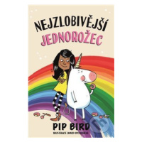 Nejzlobivější jednorožec - Pip Bird, David O'Connell (ilustrácie) - kniha z kategorie Beletrie p