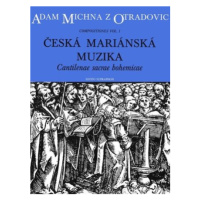 Česká mariánská muzika - Adam Václav Michna z Otradovic
